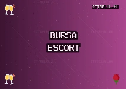 Bursa Escort: Karacabey Escort, Mustafakemalpaşa Escort, Harmancık Escort